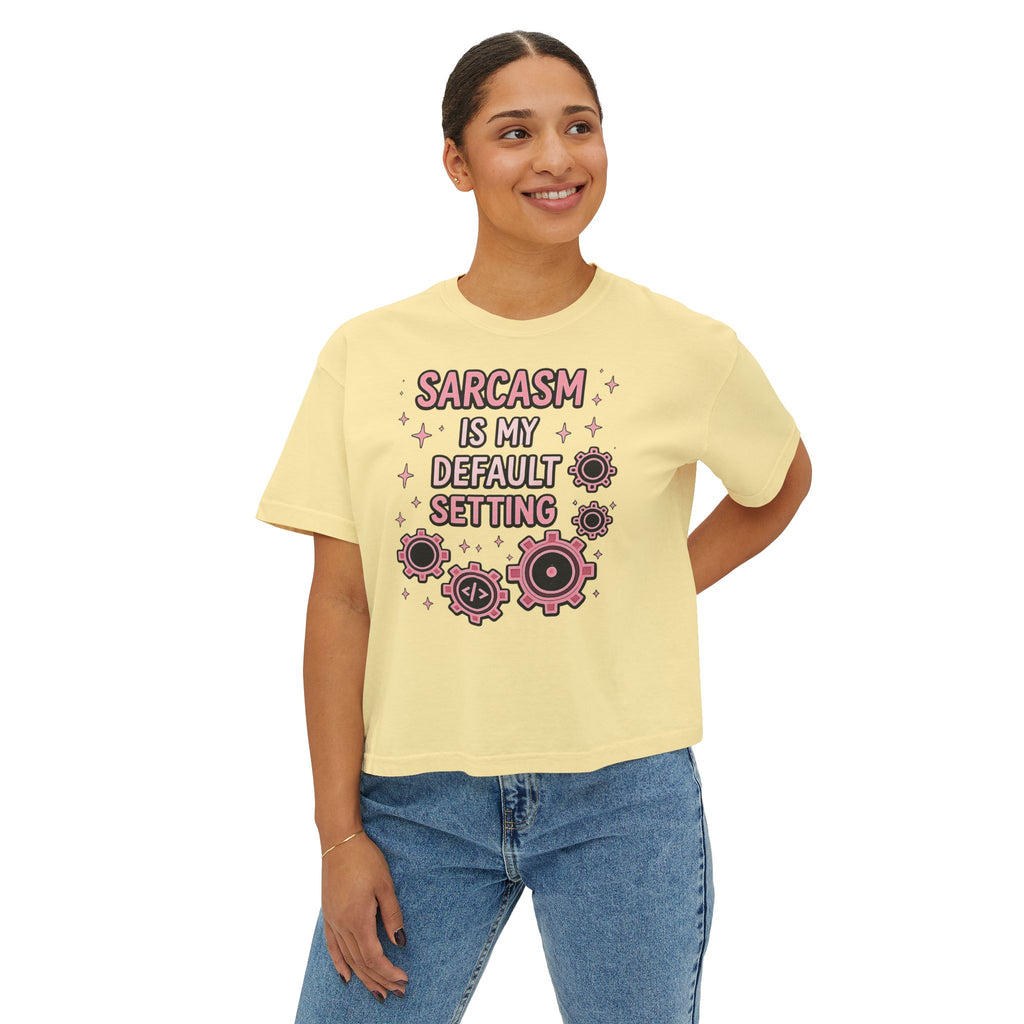 Sarcasm Is My Default Setting Boxy T-Shirt