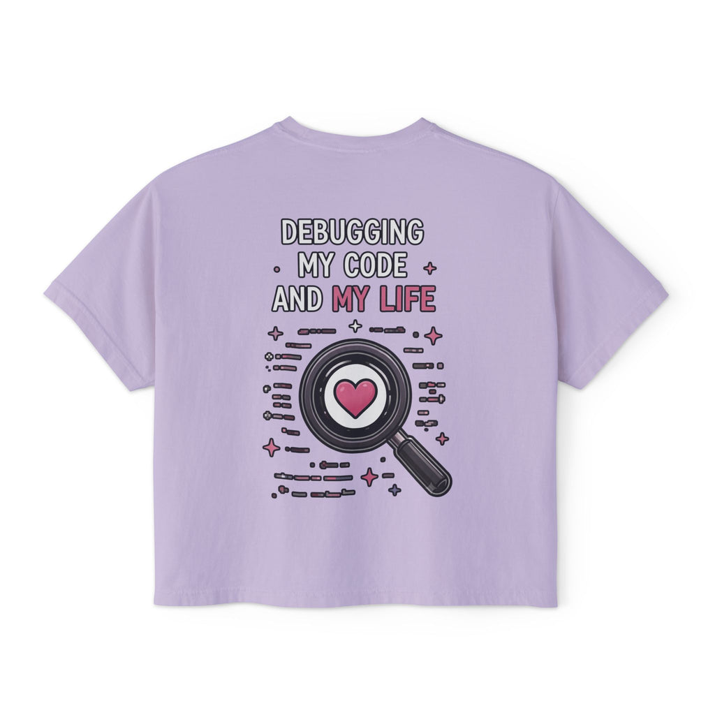 Debugging My Code and My life Women's Boxy T-Shirt
