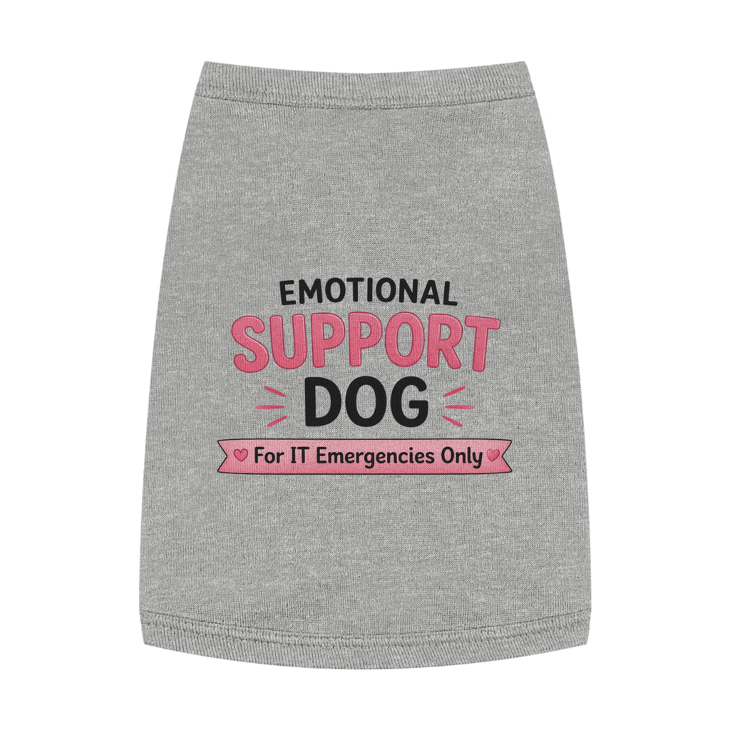 Emotional Support Dog "For IT Emergencies Only" Dog Tank