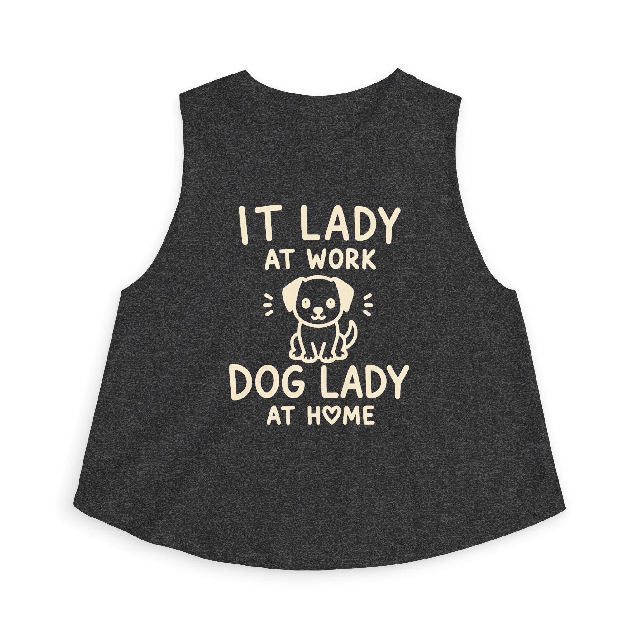 IT Lady at Work Dog Lady at Home Crop Tank Top