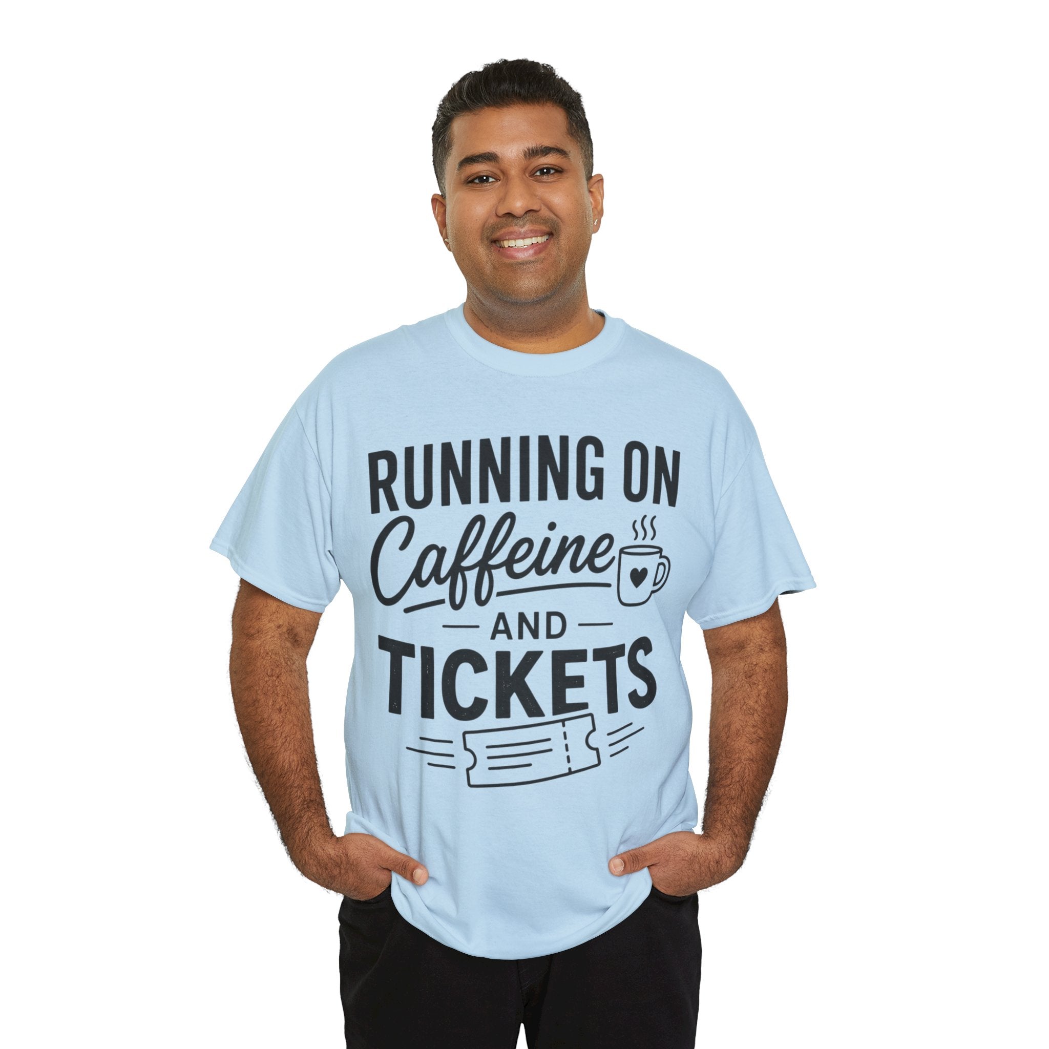 Running on Caffeine and Tickets Unisex Heavy Cotton T-Shirt