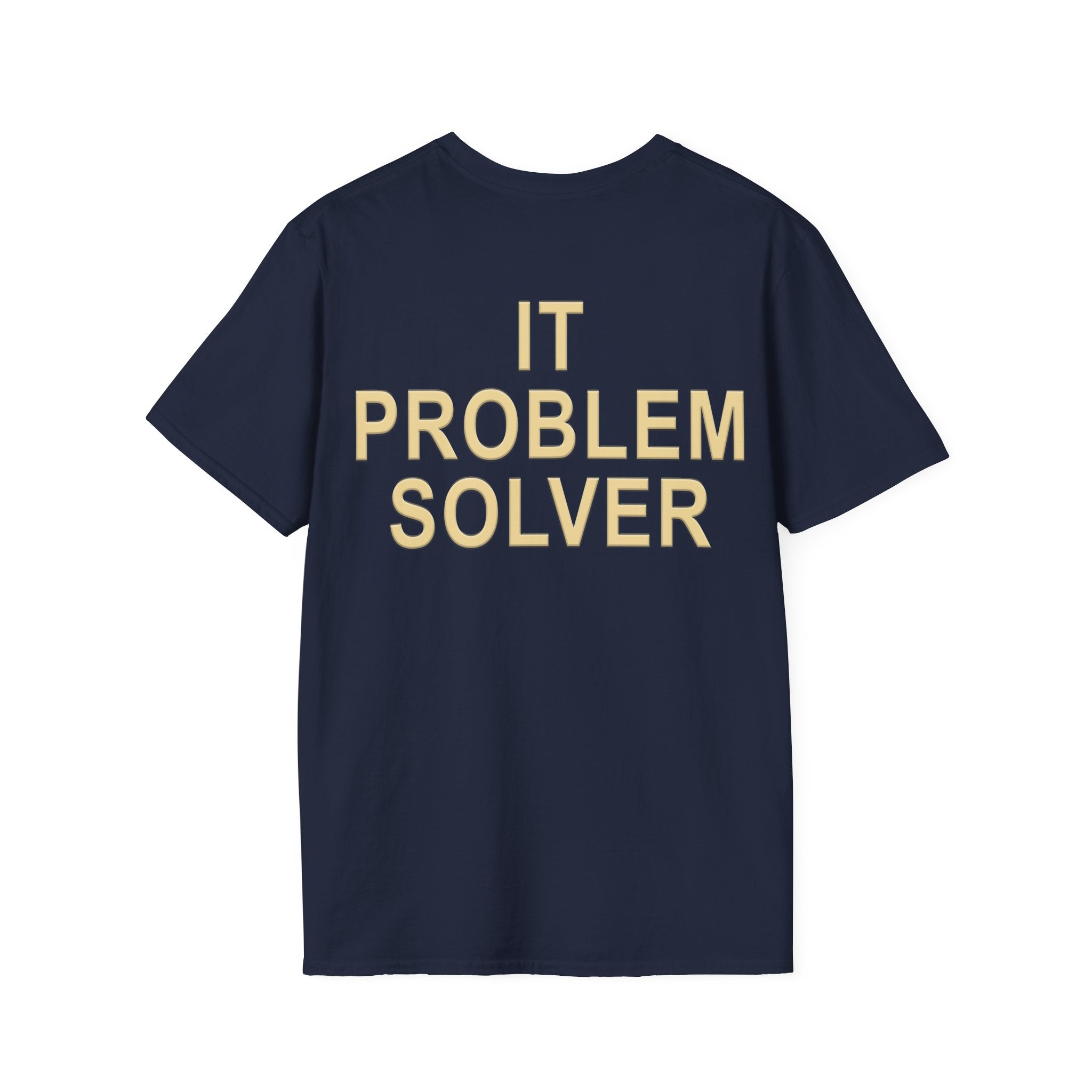IT PROBLEM SOLVER Unisex Softstyle T-Shirt