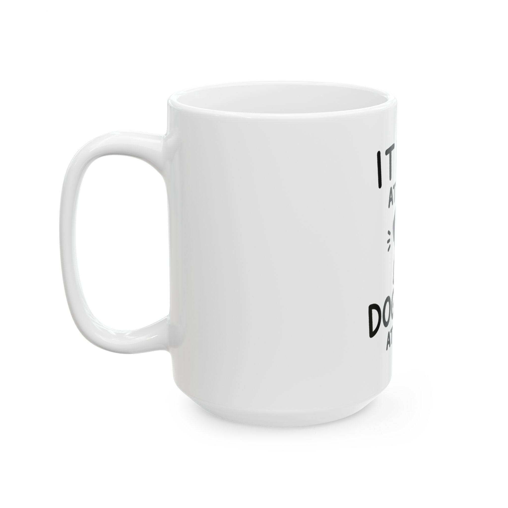 IT Lady at Work, Dog Lady at Home Ceramic Mug - Cute Dog Mom Coffee Cup (11oz/15oz)