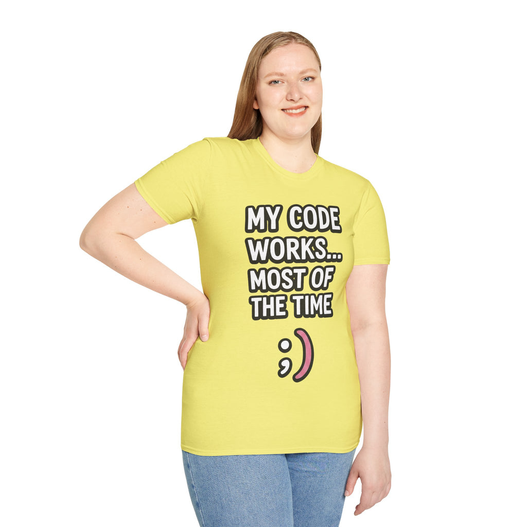 My Code Works... Most Of The Time Unisex Softstyle T-Shirt