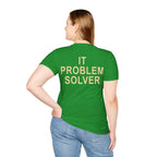IT PROBLEM SOLVER Unisex Softstyle T-Shirt