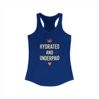 Hydrated and Underpaid Women's Ideal Racerback Tank