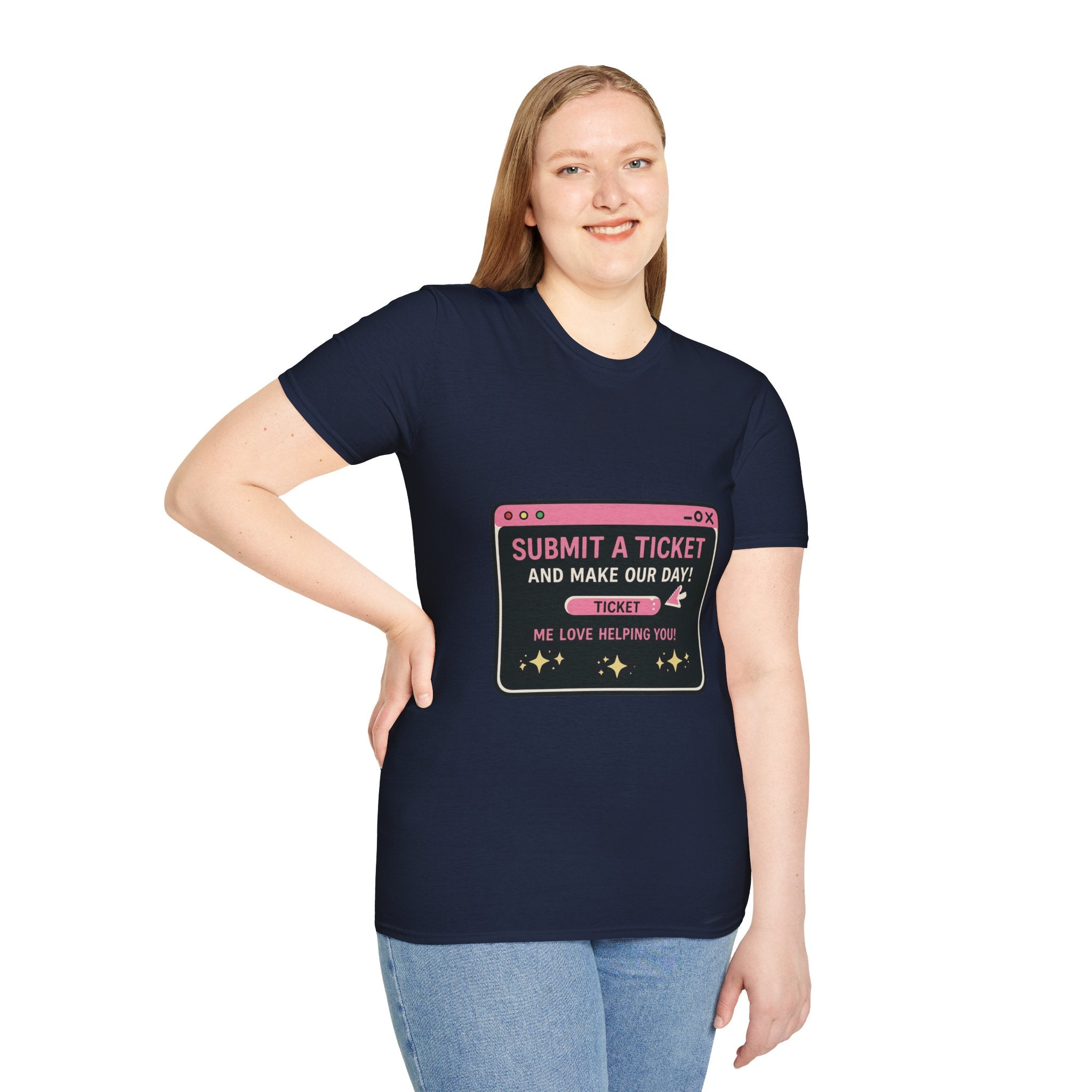 Submit A Ticket and Make Our Day! Unisex Softstyle T-Shirt