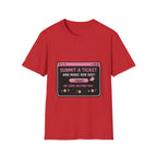 Submit A Ticket and Make Our Day! Unisex Softstyle T-Shirt
