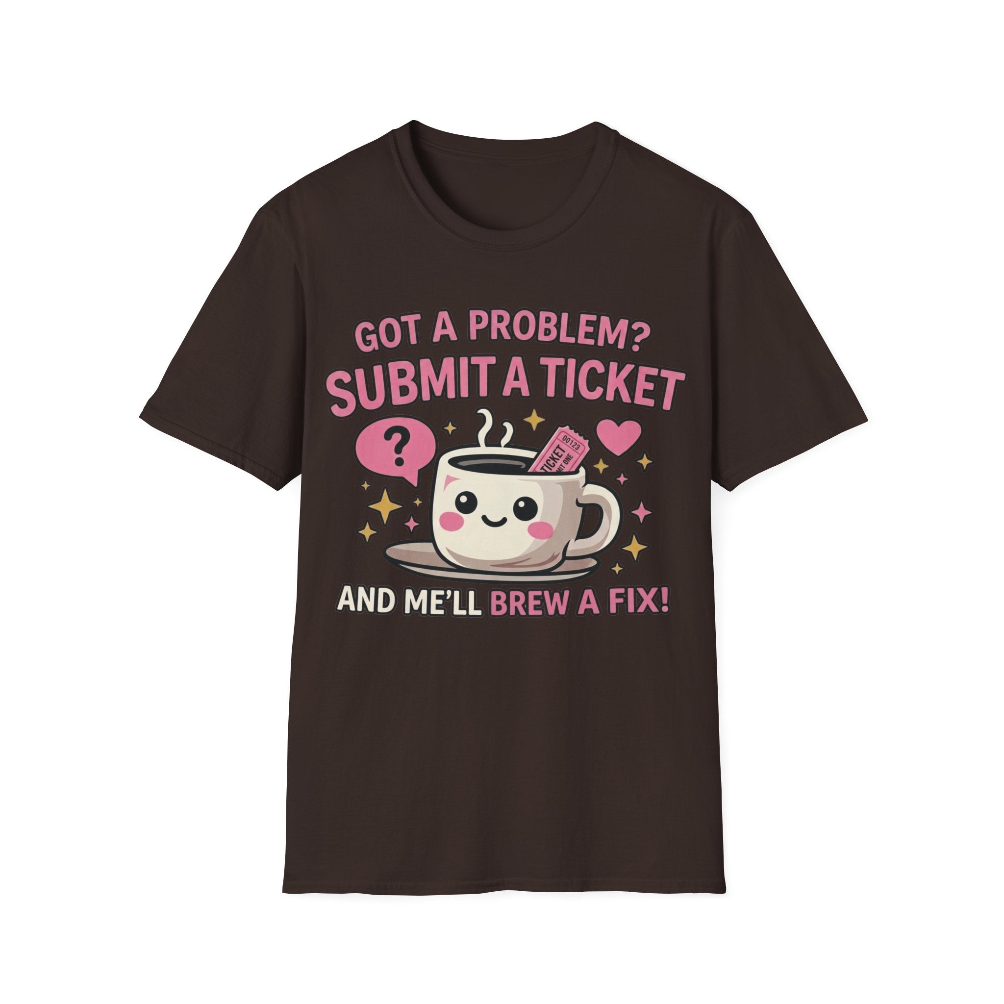 Got a Problem? Submit a Ticket Unisex Softstyle T-Shirt
