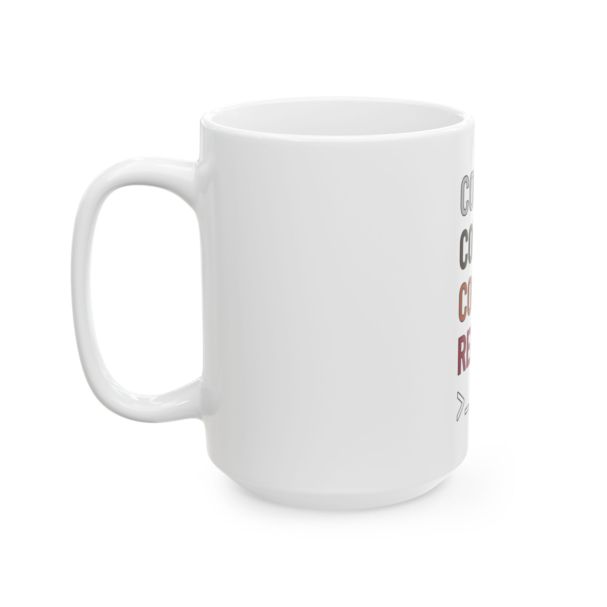 Code. Coffee. Commit. Repeat. Ceramic Programmer Mug (11oz/15oz)