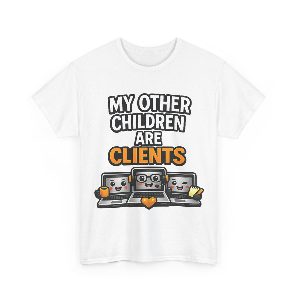 My Other Children Are Clients Unisex Heavy Cotton T-Shirt