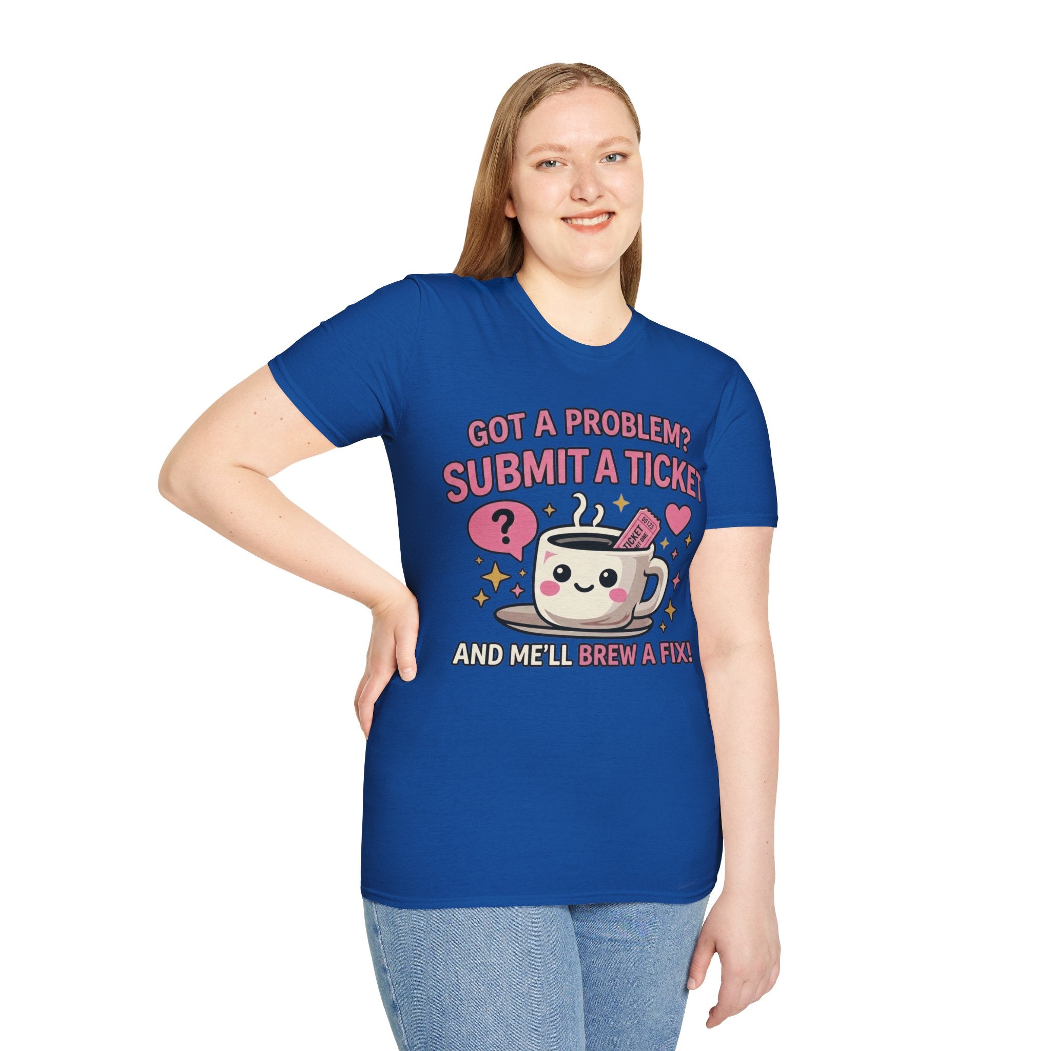 Got a Problem? Submit a Ticket Unisex Softstyle T-Shirt