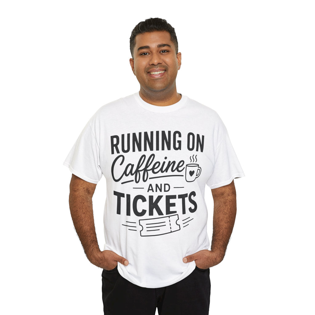 Running on Caffeine and Tickets Unisex Heavy Cotton T-Shirt