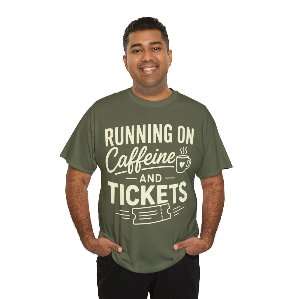 Running on Caffeine and Tickets Unisex Heavy Cotton T-Shirt