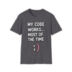 My Code Works... Most Of The Time Unisex Softstyle T-Shirt