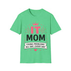 IT Mom Fixing Problems All Day, Every Day Softstyle T‑Shirt