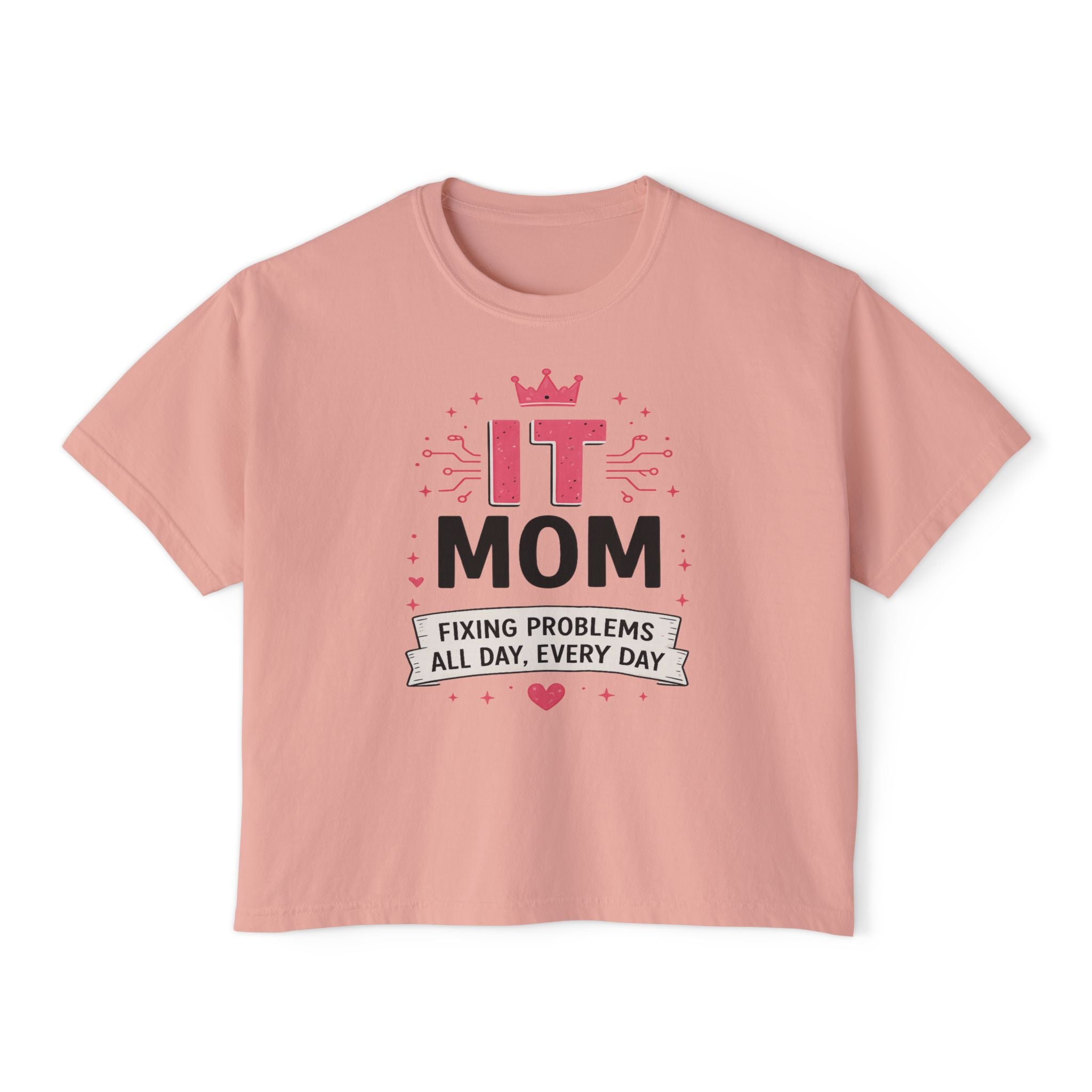 IT Mom: Fixing Problems All Day, Every Day Boxy Tee