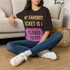 My Favorite Ticket Is A Closed Ticket Sofestyle T-Shirt Tech Support Humor Tee