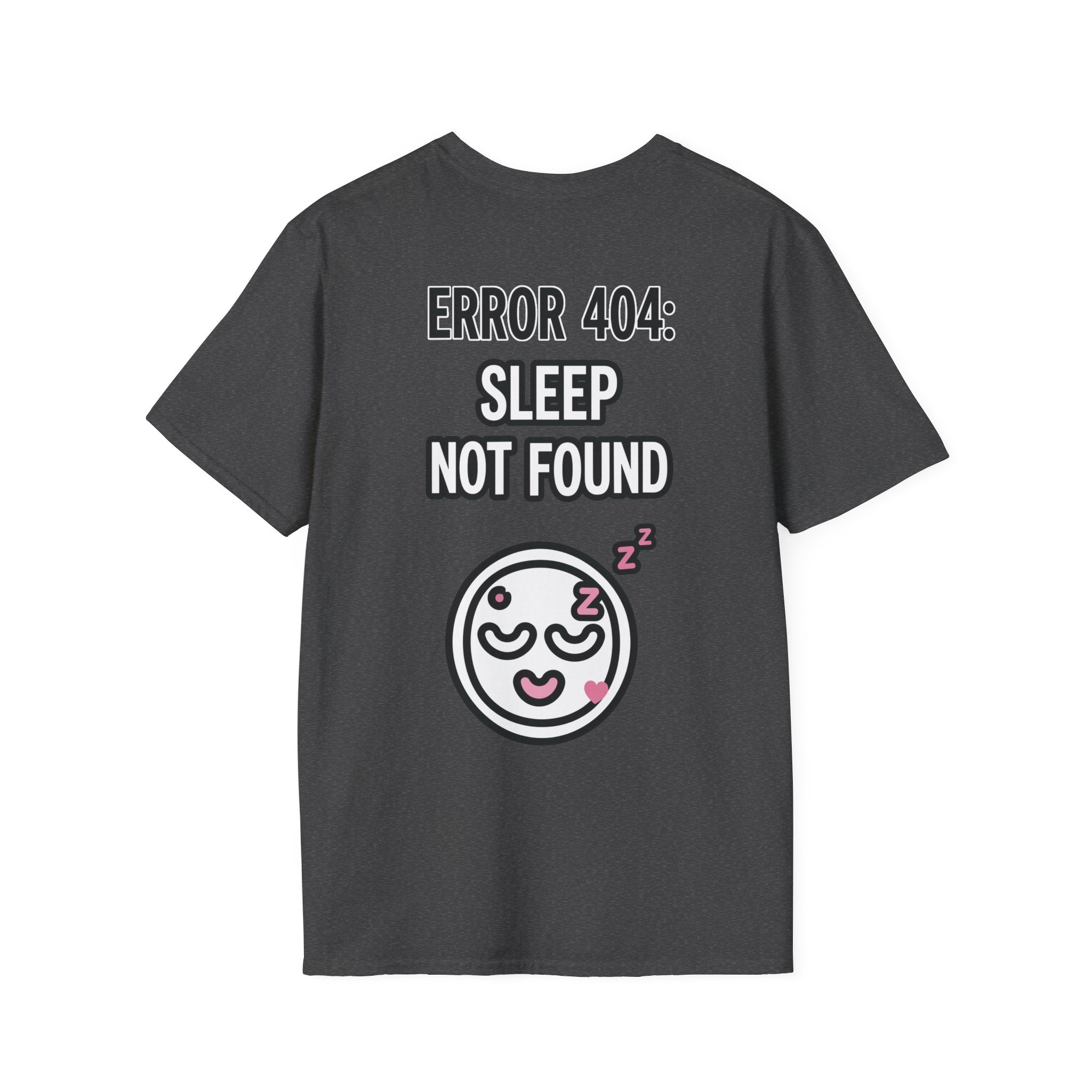 Error 404: Sleep Not Found Unisex Softstyle T-Shirt