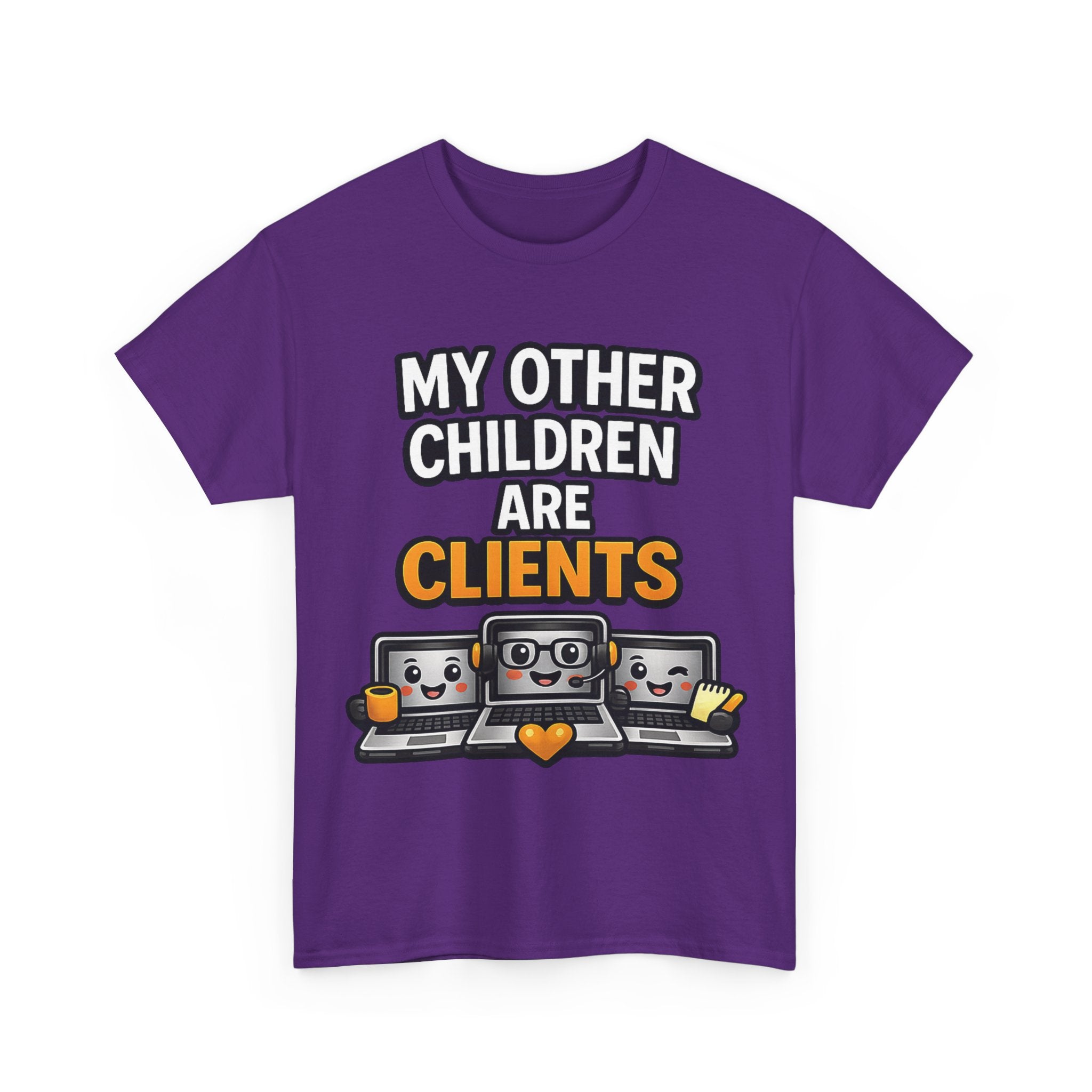 My Other Children Are Clients Unisex Heavy Cotton T-Shirt