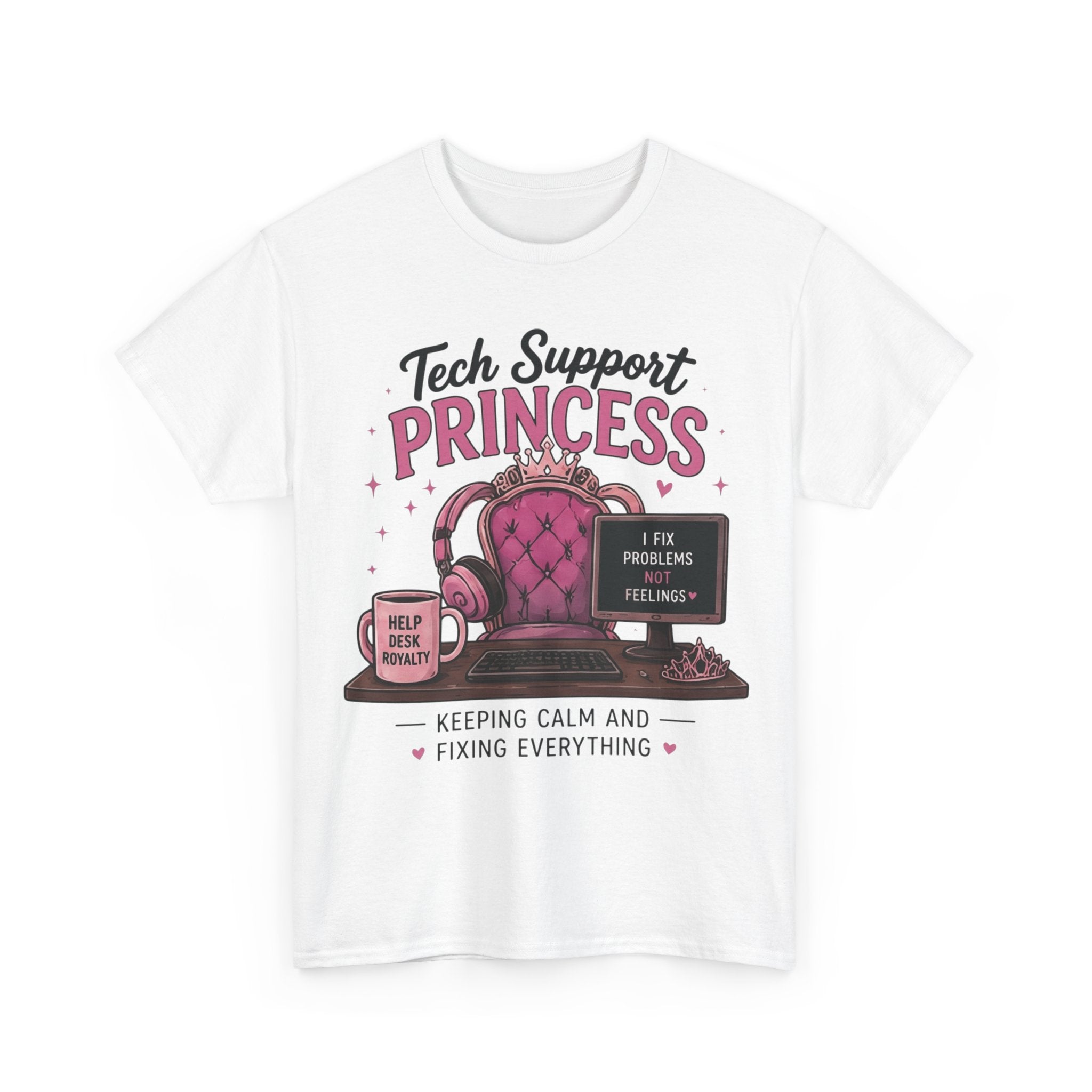 Tech Support Princess Keeping Calm and Fixing Everything Heavy Cotton T‑Shirt