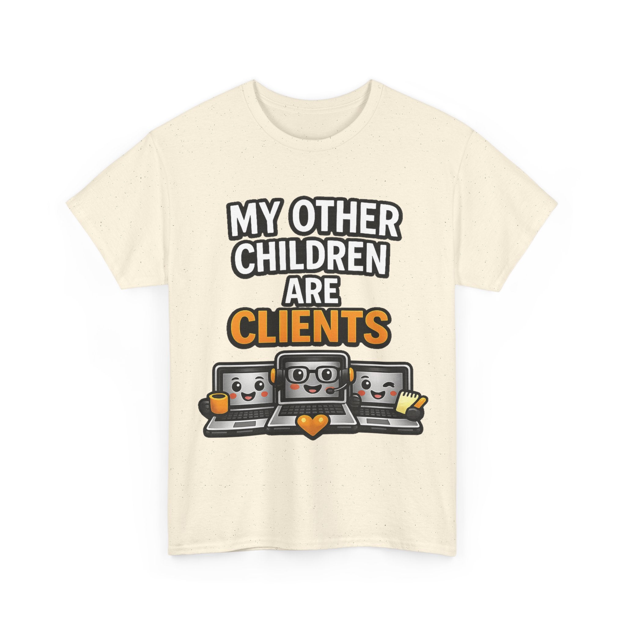 My Other Children Are Clients Unisex Heavy Cotton T-Shirt