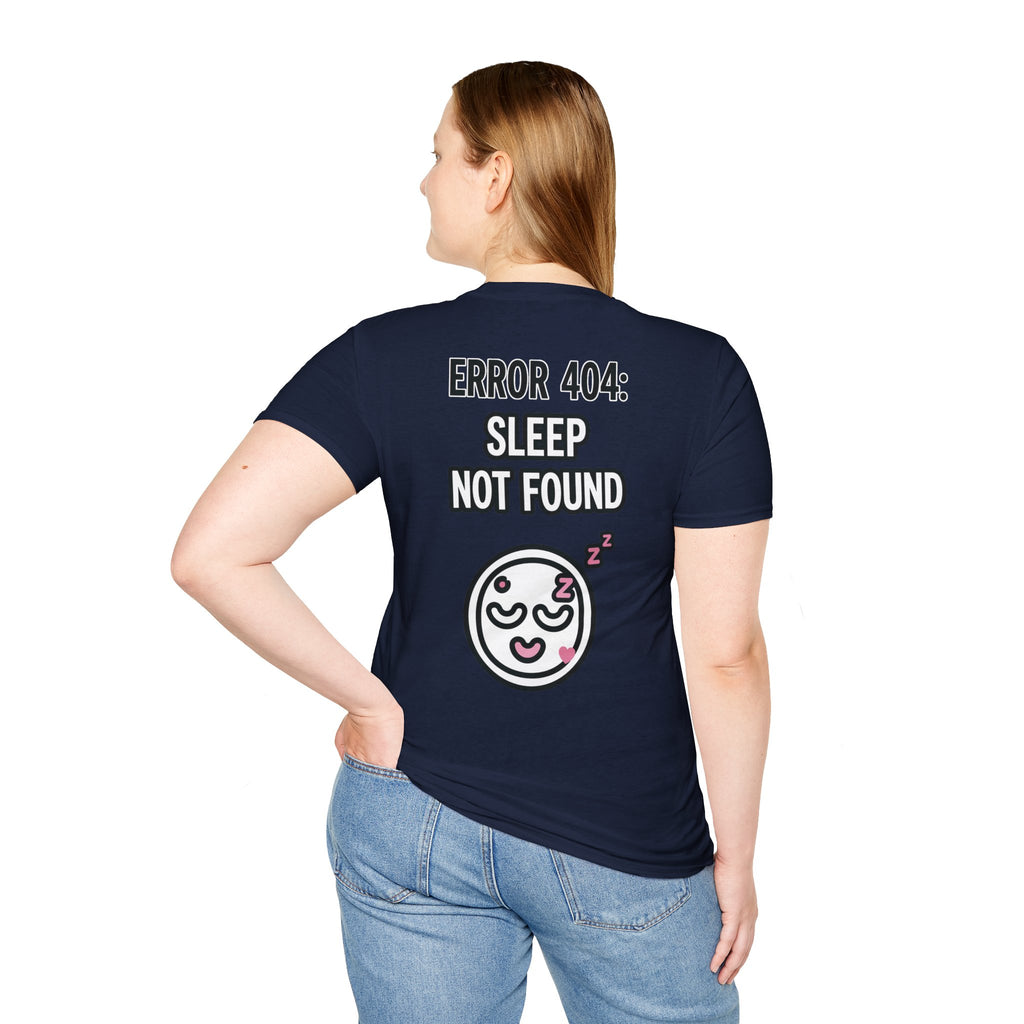 Error 404: Sleep Not Found Unisex Softstyle T-Shirt
