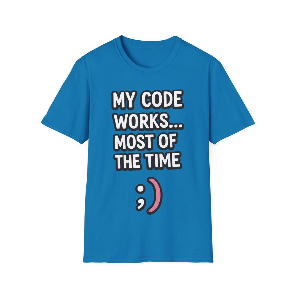 My Code Works... Most Of The Time Unisex Softstyle T-Shirt
