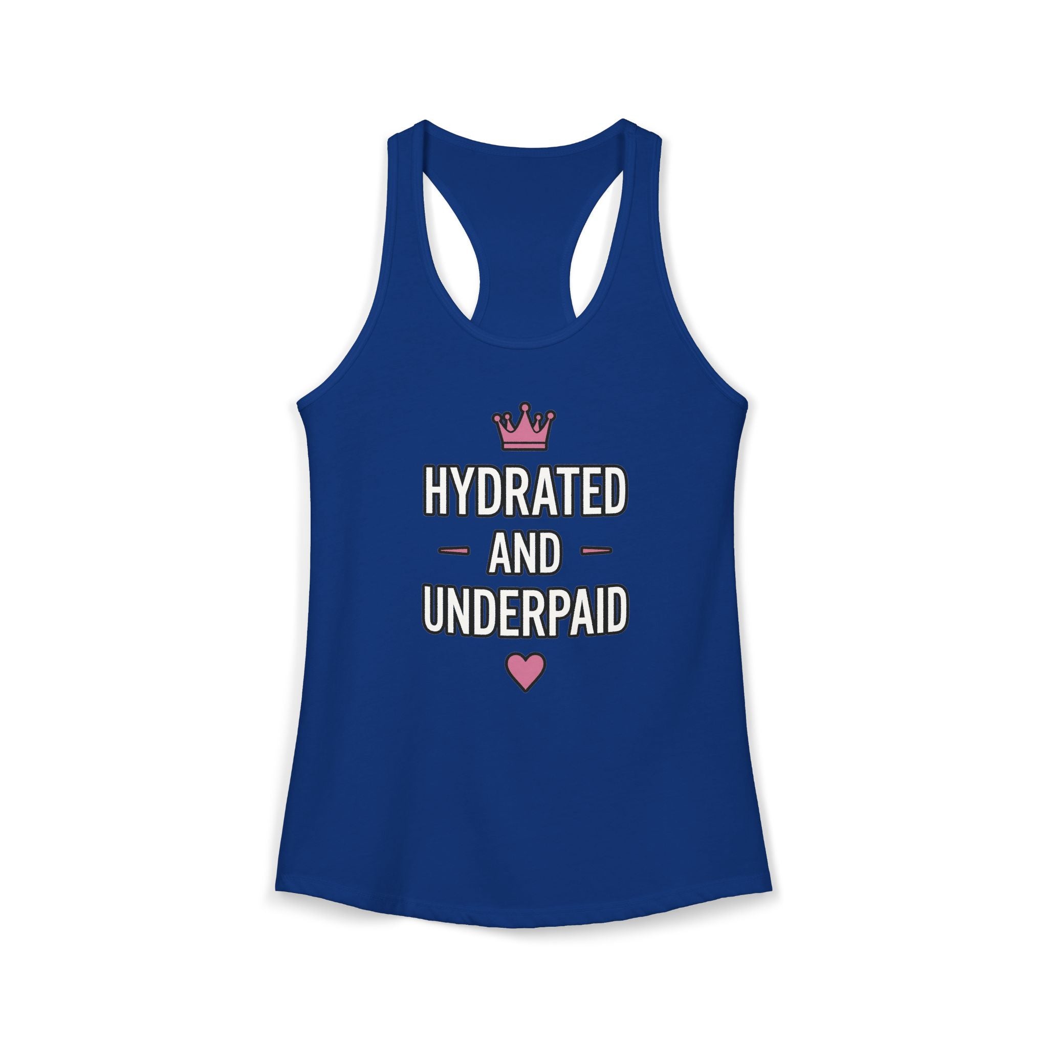 Hydrated and Underpaid Women's Ideal Racerback Tank