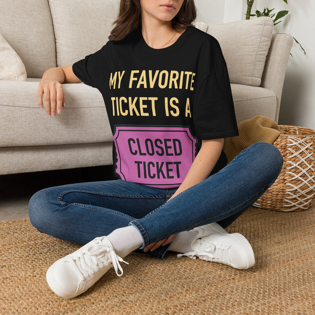 My Favorite Ticket Is A Closed Ticket Sofestyle T-Shirt Tech Support Humor Tee