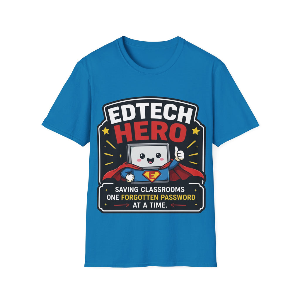 EdTech Hero Saving Classrooms One Forgotten Password at a Time Unisex Softstyle T-Shirt