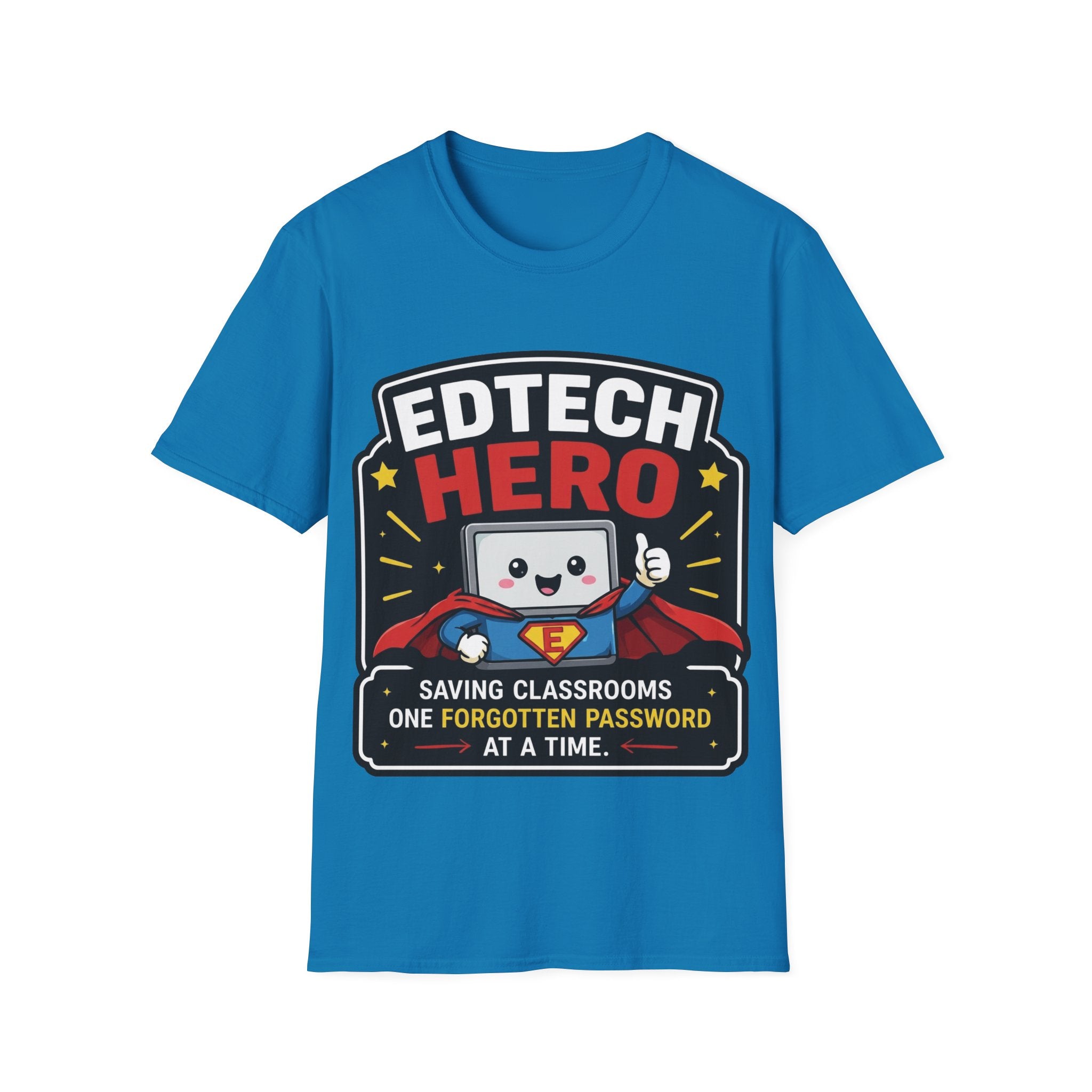 EdTech Hero Saving Classrooms One Forgotten Password at a Time Unisex Softstyle T-Shirt