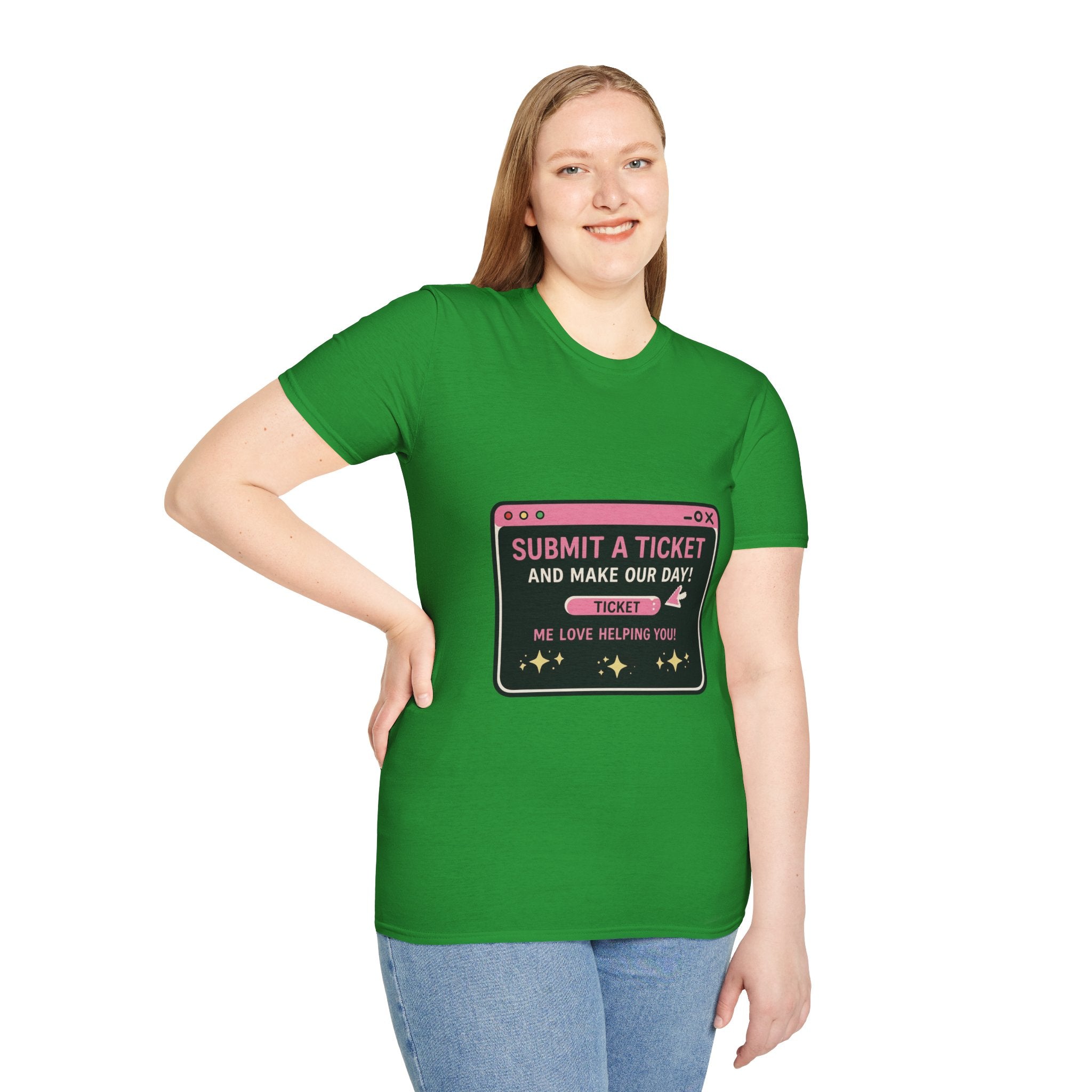 Submit A Ticket and Make Our Day! Unisex Softstyle T-Shirt